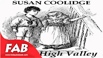 In the High Valley Full Audiobook by Susan COOLIDGE by General Fiction