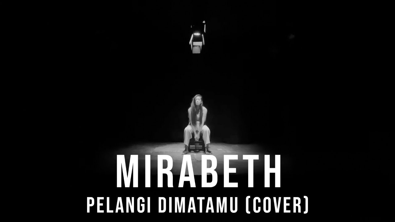 Mirabeth Cover Lagu Pelangi Dimatamu, Dapat Sambutan Positif dari Penggemar