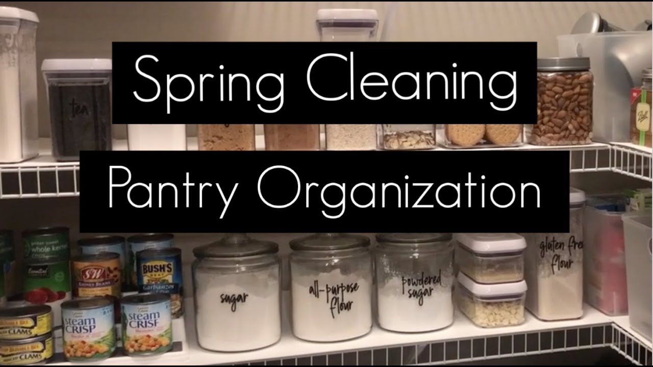 Pantry Spring Clean 2020 Spring Cleaning Pantry Edition | pantry organization - YouTube