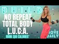 45 Minute No Repeat Total Body Workout | Lower, Upper, Cardio, Abs -L.U.C.A.