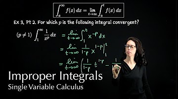 Improper Integrals, Single Variable Calculus