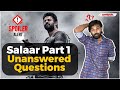 Salaar part 1 unanswered questions  do you know answers for these questions  