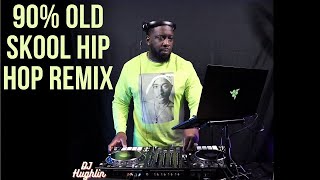 90% Old Skool Hip Hop Remix