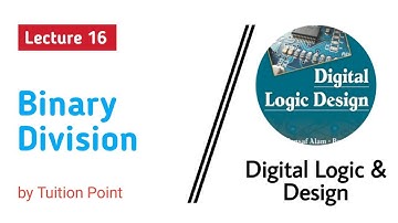 Binary Division || Lecture 16 Digital Logic and Design || Explained in Urdu/Hindi