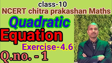 class-10th|| NCERT Chitra Prakashan math ||quadratic equation|| chapter 4|| Exercise-4.6Q.no- 1||