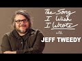 The One Song Jeff Tweedy Wishes He Wrote