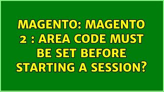 Magento: Magento 2 : Area code must be set before starting a session?