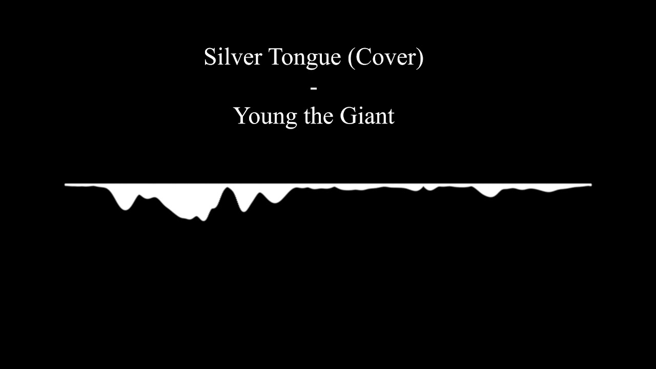 Silver Tongue (Cover) Young the Giant YouTube