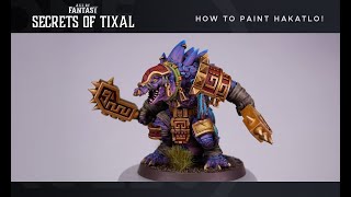 How to Paint Hakatlo - Secrets of Tixal
