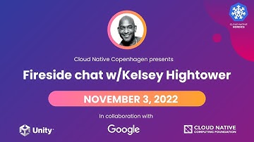 Fireside chat with Kelsey Hightower