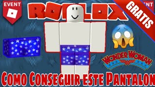 [Free Items] Como CONSEGUIR el Pantalon de WONDER WOMAN GRATIS en ROBLOX- Evento Wonder Woman 2020