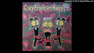 Crazy People Are Happy - I Like It Raw (1995)