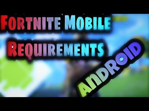 Fortnite Mobile Android Requirements Specs Youtube - fortnite mobile android requirements specs
