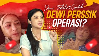 [EKSLUSIF] KLARIFIKASI LANGSUNG... DEWI PERSSIK TERNYATA BENAR OPERASI !!!