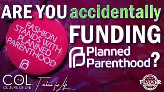 Are You Accidentally Funding Planned Parenthood? | Flyover Conservatives