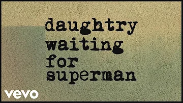Daughtry - Waiting For Superman (Lyric)