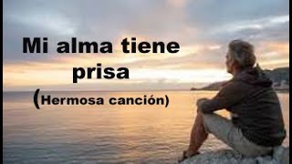 Mi Alma Tiene Prisa De Corazon Ranchero