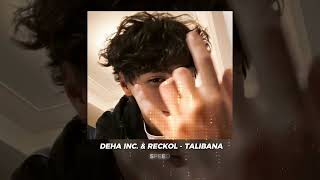 DEHA INC. & RECKOL - TALIBANA ( Speed Up )