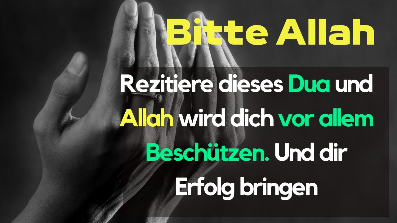 Dieses Dua SCHÜTZT dich vor allem und bringt dir ERFOLG | Bitte Allah