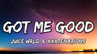 Juice WRLD - Got Me Good (Lyrics) ft. XXXTENTACION | Prod.Dianasty