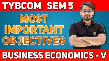 Most Important  Objectives  of Economics | TYBCOM Sem 5 | TYBCOM Important Questions of Economics 5 