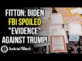 FITTON: Biden FBI Spoiled &quot;Evidence&quot; Against Trump!