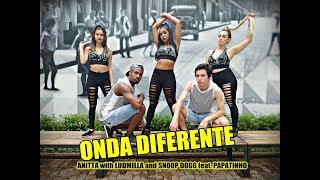 ONDA DIFERENTE - ANITTA whit LUDMILLA and SNOOP DOGG feat. PAPATINHO - COREOGRAFIA