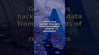 📰 GitHub says hackers stole data from thousands of i 20260522 095137