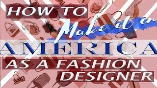 HOW TO MAKE IT IN AMERICA AS A FASHION DESIGNER /// Fashion on Film (Documentary)