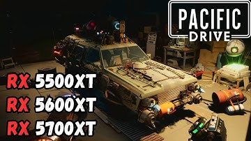 Pacific Drive ✅ RX 5500XT - RX 5600XT - RX 5700XT | Test Rendimiento |