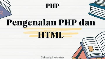 Tutorial belajar PHP Pengenalan PHP dan HTML  Latihan 1