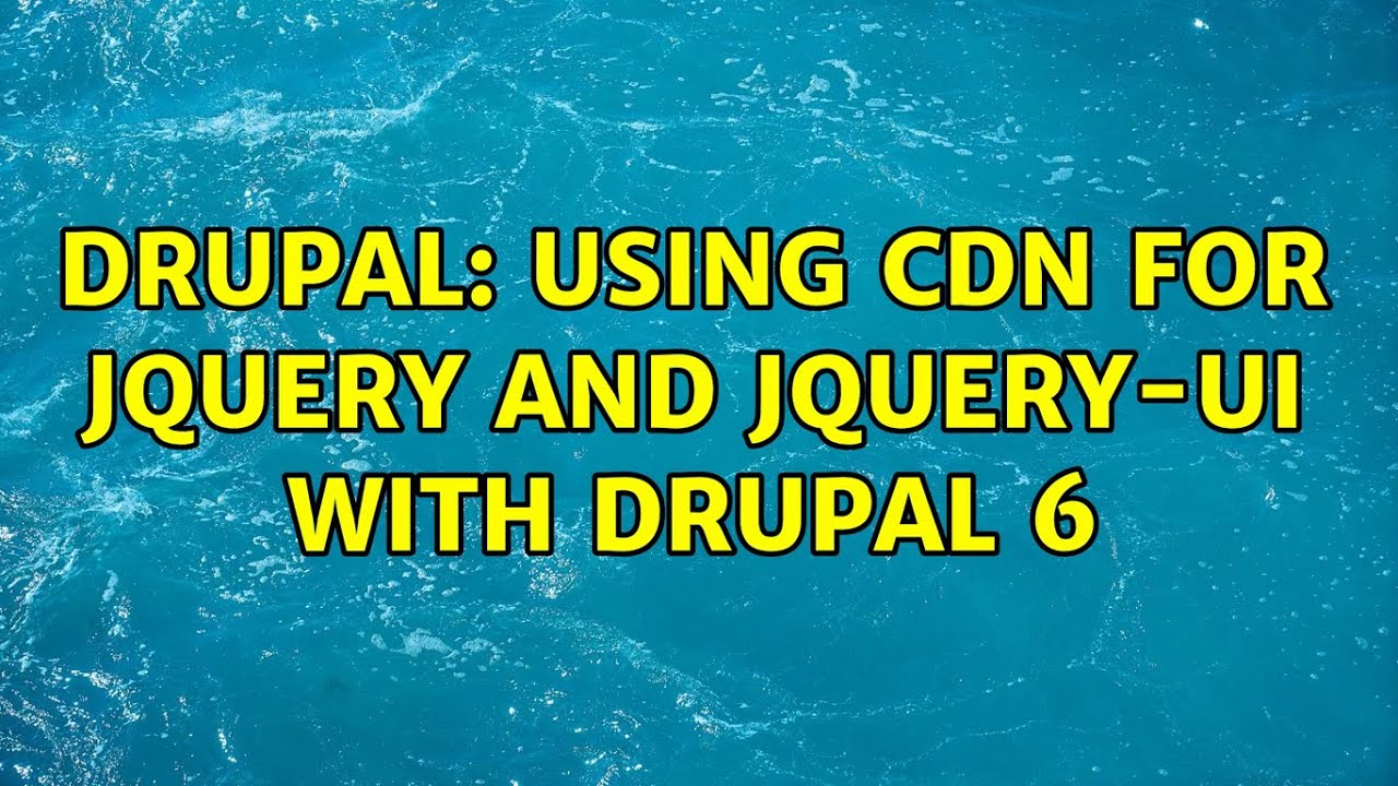 Scheiding min Dwang Drupal: Using CDN for jQuery and jQuery-ui with Drupal 6 (2 Solutions!!) -  YouTube