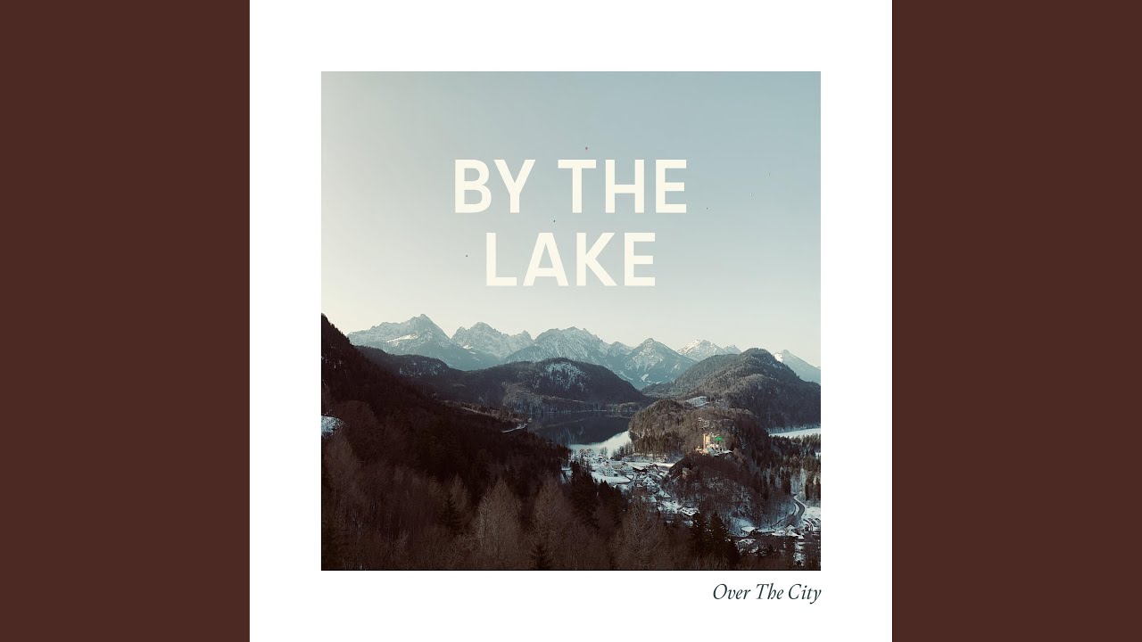 By the Lake - YouTube