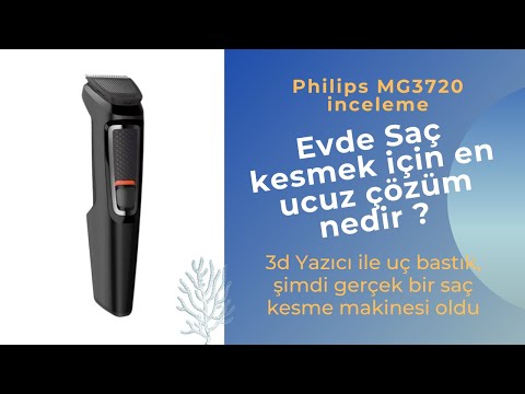 Philips MG3720 İnceleme Evde Ucuza Saç Kesme 3d Yazıcı Destekli