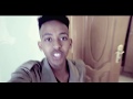 Elias Daniel Amrobshal ኤልያስ ዳንኤል አምሮብሻል New Ethiopian Music 2018 Official Video