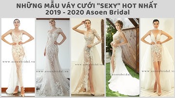 Tổng hợp những mẫu váy cưới xuyên thấu sexy đẹp nhất 2019 - 2020