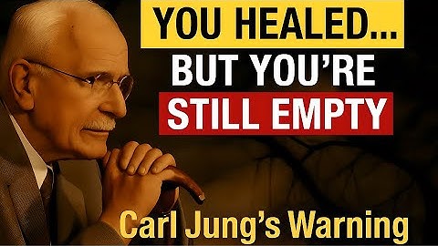 Why You Feel EMPTY After Emotional HealingCarl Jung Explains