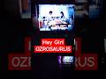 OZROSAURUS - Hey Girl 31秒だけ歌ってみた