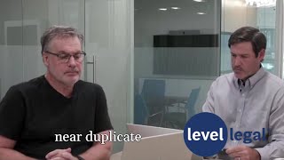 Unlocking the Power of Near-Duplicate Identification: a Technology-Driven Win With Level Legal