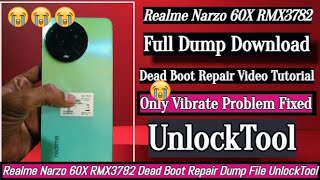 Realme Narzo 60X RMX3782 Dead Boot Repair Flashing Video Tutorial | Download Full Dump UnlockTool