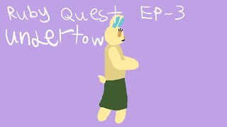 Ruby Quest Ep - 3 Well Snap a Dream House