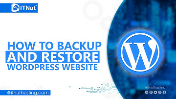 How to Backup and Restore WordPress Website - IT Nut Hosting