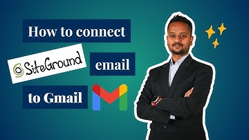 How to connect Siteground business email to your Gmail account
