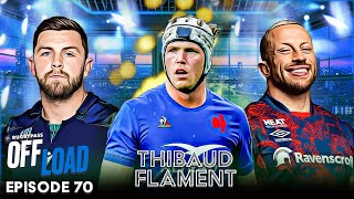 Thibaud Flament - Loughborough University to Grand Slam wins with France | RugbyPass Offload EP 70