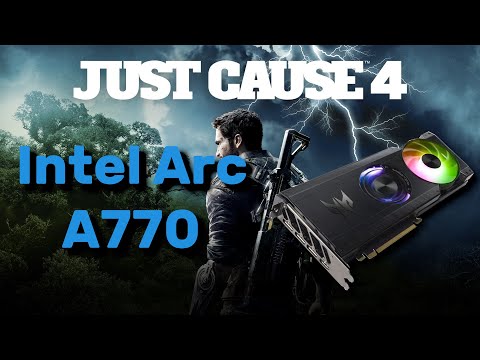 Intel Arc A770 - Just Cause 4 (driver 4514) (It's Not Good)