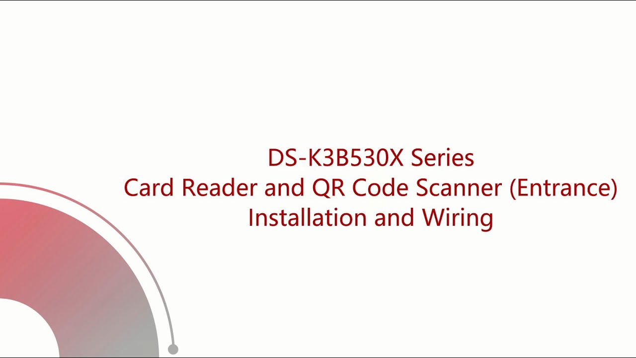 DS-K3B530X Card Reader and QR Code (Entrance) Installation and Wiring ...