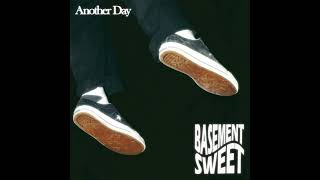 Video thumbnail of "Basement Sweet - Another Day"