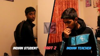 Indian Student Vs Indian Teacher 2