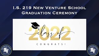 I.S. 219 Graduation Ceremony 2022