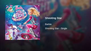 Video thumbnail of "Barbie Star Light Adventure - Shooting Star (Audio)"